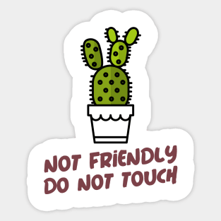 Not Friendly Do Not Touch Sticker